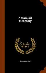 9781343748408-1343748402-A Classical Dictionary