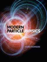 9781316609996-1316609995-Modern Particle Physics