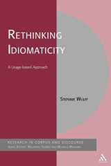 9781441116444-1441116443-Rethinking Idiomaticity: A Usage-based Approach (Corpus and Discourse)