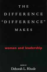 9780804746359-0804746354-The Difference “Difference” Makes: Women and Leadership