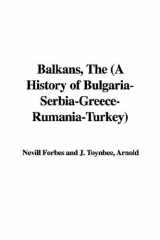 9781421982298-1421982293-The Balkans: A History of Bulgaria-serbia-greece-rumania-turkey