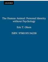 9780195134230-0195134230-The Human Animal: Personal Identity without Psychology (Philosophy of Mind)
