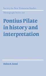 9780521631143-0521631149-Pontius Pilate in History and Interpretation (Society for New Testament Studies Monograph Series, Series Number 100)