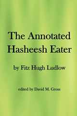 9781434809865-1434809862-The Annotated Hasheesh Eater