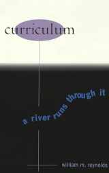 9780820442945-0820442941-Curriculum: A River Runs Through It (Counterpoints)