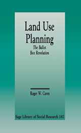 9780803938243-0803938241-Land Use Planning: The Ballot Box Revolution (SAGE Library of Social Research)