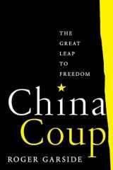 9780520380974-0520380975-China Coup: The Great Leap to Freedom