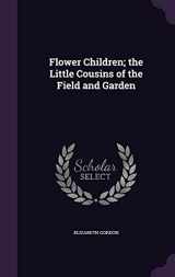 9781355960713-1355960711-Flower Children; the Little Cousins of the Field and Garden