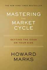 9781328479259-1328479250-Mastering The Market Cycle: Getting the Odds on Your Side