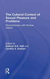 9780415998451-041599845X-The Cultural Context of Sexual Pleasure and Problems: Psychotherapy with Diverse Clients