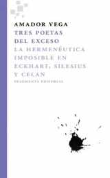 9788492416417-8492416416-Tres poetas del exceso: La hermenéutica imposible en Eckhart, Silesius y Celan (Fragmentos) (Spanish Edition)