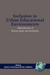 9781593114930-1593114931-Inclusion in Urban Educational Environments: Addressing Issues of Diversity, Equity and Social Justice (Issues in the Research, Theory, Policy, and Practice of Urban Education)