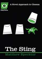 9781593762797-1593762798-The Sting: A Novel Approach to Cinema (Deep Focus)
