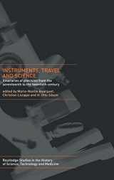 9780415272957-0415272955-Instruments, Travel and Science: Itineraries of Precision from the Seventeenth to the Twentieth Century (Routledge Studies in the History of Science, Technology and Medicine)