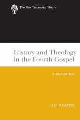 9780664225346-0664225349-History and Theology in the Fourth Gospel, Revised and Expanded (The New Testament Library)