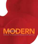 9780300122190-0300122195-Collecting Modern: Design at the Philadelphia Museum of Art Since 1876