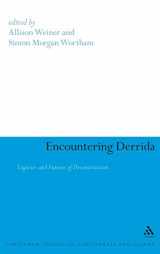 9780826498939-0826498930-Encountering Derrida: Legacies and Futures of Deconstruction (Continuum Studies in Continental Philosophy, 30)