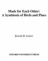 9780195089028-0195089022-Made for Each Other: A Symbiosis of Birds and Pines