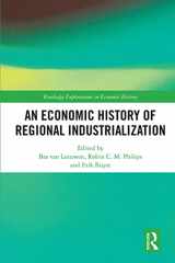 9780367561956-0367561956-An Economic History of Regional Industrialization (Routledge Explorations in Economic History)