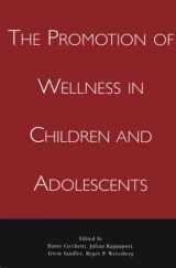 9780878687916-0878687912-The Promotion of Wellness in Children and Adolescents (Issues in Children's and Families' Lives)