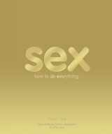 9781405328968-1405328967-Sex: How to Do Everything