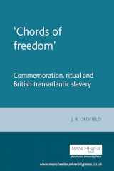 9780719066658-0719066654-‘Chords of freedom’: Commemoration, ritual and British transatlantic slavery