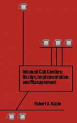 9780890066409-089006640X-Inbound Call Centers: Design, Implementation, and Management (Artech House Telecommunications Library)