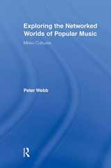 9780415882620-0415882621-Exploring the Networked Worlds of Popular Music (Routledge Advances in Sociology)