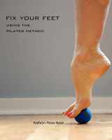 9781450740807-1450740804-Fix Your Feet- Using the Pilates Method