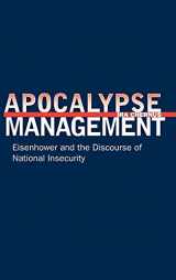 9780804758079-0804758077-Apocalypse Management: Eisenhower and the Discourse of National Insecurity (Stanford Nuclear Age Series)