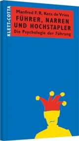 9783791030142-3791030140-Führer, Narren und Hochstapler: Die Psychologie der Führung
