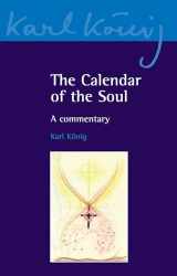 9780863157844-086315784X-The Calendar of the Soul: A Commentary (Karl König Archive, 7)