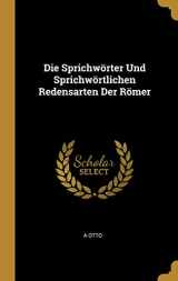 9780270303742-027030374X-Die Sprichwörter Und Sprichwörtlichen Redensarten Der Römer (German Edition)