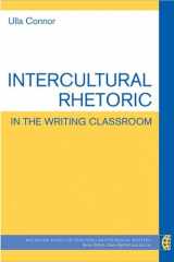 9780472034581-0472034588-Intercultural Rhetoric in the Writing Classroom (The Michigan Series on Teaching Multilingual Writers)