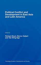 9780415363181-0415363187-Political Conflict and Development in East Asia and Latin America (Routledge Studies in Development And Society)