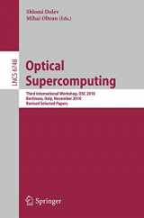 9783642224935-3642224938-Optical Supercomputing: Third International Workshop, OSC 2010, Bertinoro, Italy, November 17-19, 2010, Revised Selected Papers (Lecture Notes in Computer Science, 6748)
