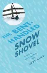 9781939502476-1939502470-The Bent-Handled Snowshovel
