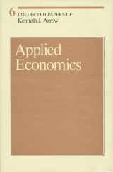 9780674137783-0674137787-Applied Economics (Volume 6) (Collected Papers of Kenneth J. Arrow)