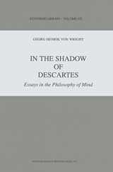 9780792349921-079234992X-In the Shadow of Descartes: Essays in the Philosophy of Mind (Synthese Library, 272)