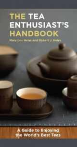 9781580088046-158008804X-The Tea Enthusiast's Handbook: A Guide to Enjoying the World's Best Teas