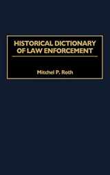 9780313305603-0313305609-Historical Dictionary of Law Enforcement