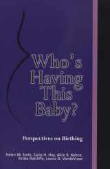 9780870136153-0870136151-Who's Having this Baby?: Perspectives on Birthing