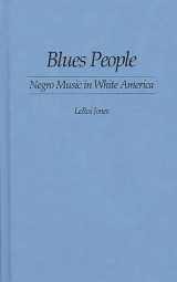 9780313225192-0313225192-Blues People: Negro Music in White America