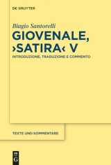 9783110318708-3110318709-Giovenale, "Satira" V: Introduzione, Traduzione e Commento (Texte und Kommentare, 44) (Italian Edition)
