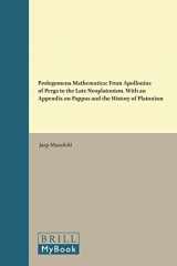 9789004112674-9004112677-Prolegomena Mathematica: From Apollonius of Perga to Late Neoplatonism : With an Appendix on Pappus and the History of Platonism (Philosophia Antiqua)