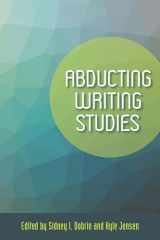 9780809335633-0809335638-Abducting Writing Studies