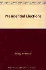 9780684125626-0684125625-Presidential elections;: Strategies of American electoral politics
