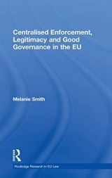 9780415467841-0415467845-Centralised Enforcement, Legitimacy and Good Governance in the EU (Routledge Research in EU Law)