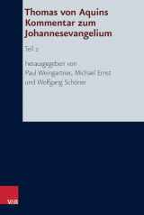 9783525510124-3525510128-Thomas von Aquins Kommentar zum Johannesevangelium: Teil 2 (German Edition)