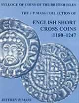 9780197262542-0197262546-Sylloge of Coins of the British Isles 56: The J. P. Mass Collection: English Short Cross Coins, 1180-1247 (Sylloge of Coins of the British Isles)